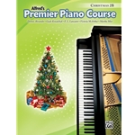 Alfred's Premier Piano Course: Christmas Book 2B