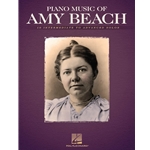 Piano Music of Amy Beach (Very Difficult 1, Musically Advanced 2)