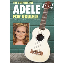 The Very Best of Adele for Ukulele