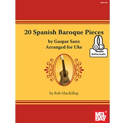 20 Spanish Baroque Pieces for Uke w/Online Audio